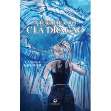 A herdeira do Clã Dragão A herdeira do Clã Dragão