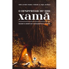 O despertar de um xamã O despertar de um xamã