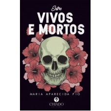 Entre vivos e mortos Entre vivos e mortos