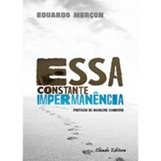 Essa Constante Impermanência Essa Constante Impermanência