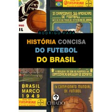 História concisa do futebol do Brasil História concisa do futebol do Brasil