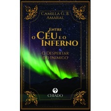 Entre o Céu e o Inferno - O Despertar do Inimigo
