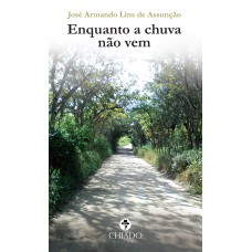 Enquanto a chuva não vem Enquanto a chuva não vem