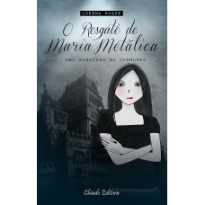 O Resgate de Maria Metálica