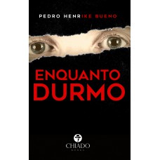 Enquanto durmo... Enquanto durmo...