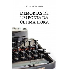 Memórias de um poeta da última hora