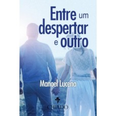 Entre um Despertar e Outro Entre um Despertar e Outro