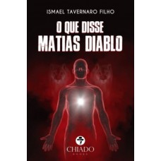 O que disse Matias Diablo