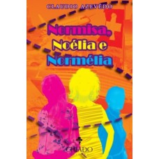 Normisa, Noélia e Normélia