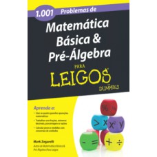 1001 problemas de matemática básica e pré-álgebra para leigos 1001 problemas de matemática básica e pré-álgebra para leigos