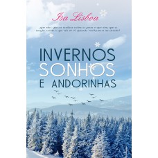 Invernos, Sonhos e Andorinhas Invernos, Sonhos e Andorinhas