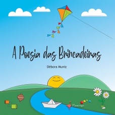 A POESIA DAS BRINCADEIRAS A POESIA DAS BRINCADEIRAS