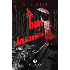 À beira da insanidade À beira da insanidade