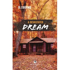 A Devastated Dream A Devastated Dream