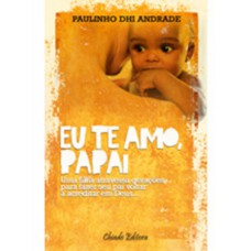 Eu te Amo, Papai