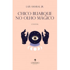 Chico Buarque no olho mágico