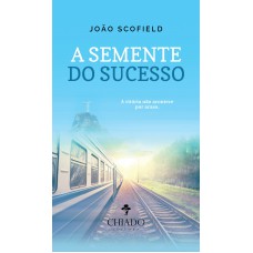 A Semente do Sucesso A Semente do Sucesso