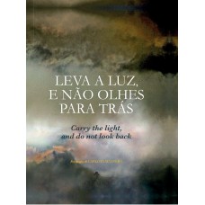 Leva a luz e não olhes para tras Leva a luz e não olhes para tras