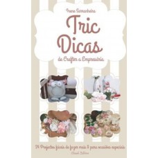 Tric Dicas - de Crafter a Empresária Tric Dicas - de Crafter a Empresária