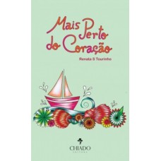 Mais perto do coração