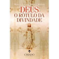 Deus – O rótulo da divindade Deus – O rótulo da divindade