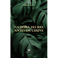 Na beira do rio, antes da chuva