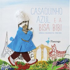 Casaquinho Azul e a Bisa Bibi Casaquinho Azul e a Bisa Bibi