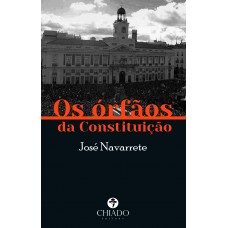 Os Órfãos da constituição Os Órfãos da constituição