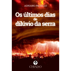 Os Últimos Dias de Díluvio da Serra