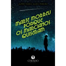 Marte morreu porque os Marcianos quiseram!