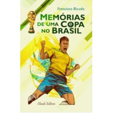 Memórias de uma Copa no Brasil Memórias de uma Copa no Brasil