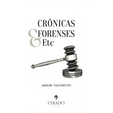 Crônicas Forenses & Etc Crônicas Forenses & Etc