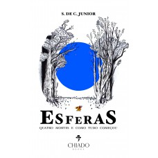 Esferas: Quatro Mortes e Como Tudo Começou Esferas: Quatro Mortes e Como Tudo Começou