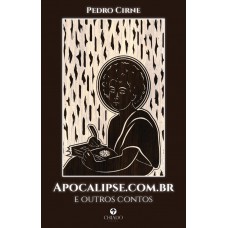 Apocalipse.com.br e outros contos Apocalipse.com.br e outros contos
