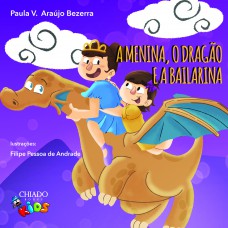 A menina, o dragão e a bailarina A menina, o dragão e a bailarina