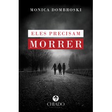 Eles Precisam Morrer Eles Precisam Morrer