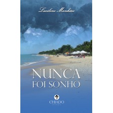 Nunca foi sonho