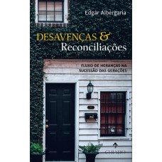 Desavenças & reconciliações Desavenças & reconciliações