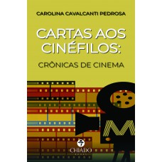 Cartas aos Cinéfilos - Crônicas de Cinema