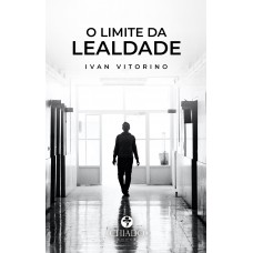 O Limite da Lealdade