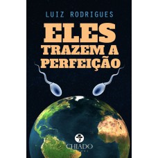 Eles Trazem a Perfeição Eles Trazem a Perfeição