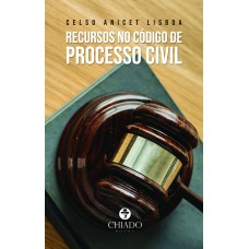Recursos no Código de Processo Civil Recursos no Código de Processo Civil