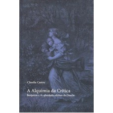 A alquimia da crítica A alquimia da crítica