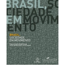 Brasil, sociedade em movimento Brasil, sociedade em movimento