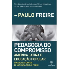 Pedagogia do compromisso: América Latina e Educação Popular Pedagogia do compromisso: América Latina e Educação Popular