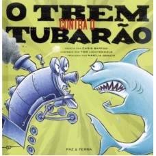 O trem contra o tubarão