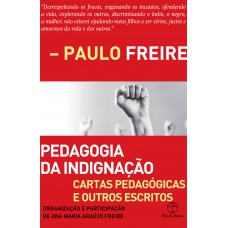 Pedagogia da indignação Pedagogia da indignação
