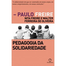 Pedagogia da solidariedade Pedagogia da solidariedade