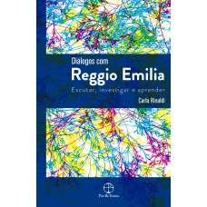 Diálogos com Reggio Emilia Diálogos com Reggio Emilia