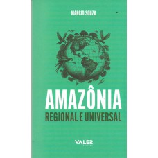 Amazônia - Regional e Universal - LIVRO DE BOLSO Amazônia - Regional e Universal - LIVRO DE BOLSO